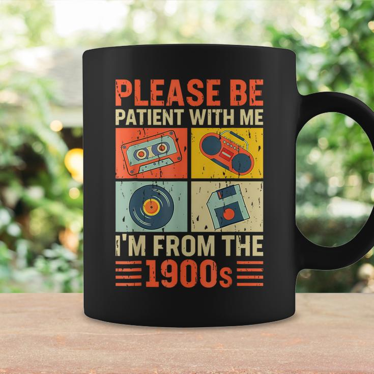Please Be Patient With Me Im From The 1900S Coffee Mug Gifts ideas