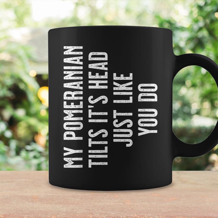 Pomeranian My Pomeranian Tilts It's Head Just Like You Do Coffee Mug Gifts ideas