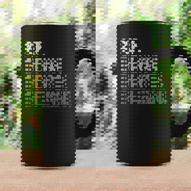 Pop The Man The Myth The Legend Father's Day Coffee Mug Gifts ideas