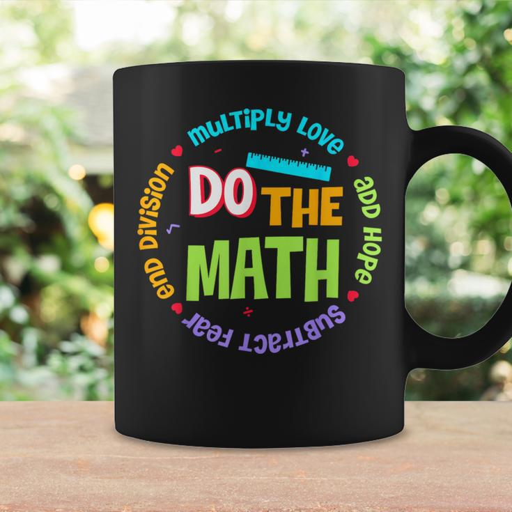 Positive Love Hope Fear Do The Math Test Day Staar Testing Coffee Mug Gifts ideas
