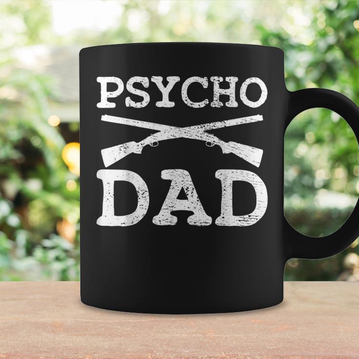 Psycho Dad Weapons Shooter Sniper Father Handguns Pistol Coffee Mug Gifts ideas