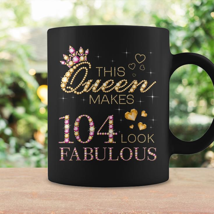 This Queen Makes 104 Look Fabulous 104Th Birthday B-Day Coffee Mug Gifts ideas