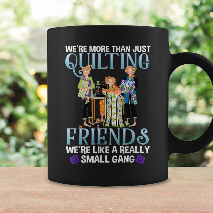 Quilting Friends A Really Small Gang Sewing And Quilting Coffee Mug Gifts ideas