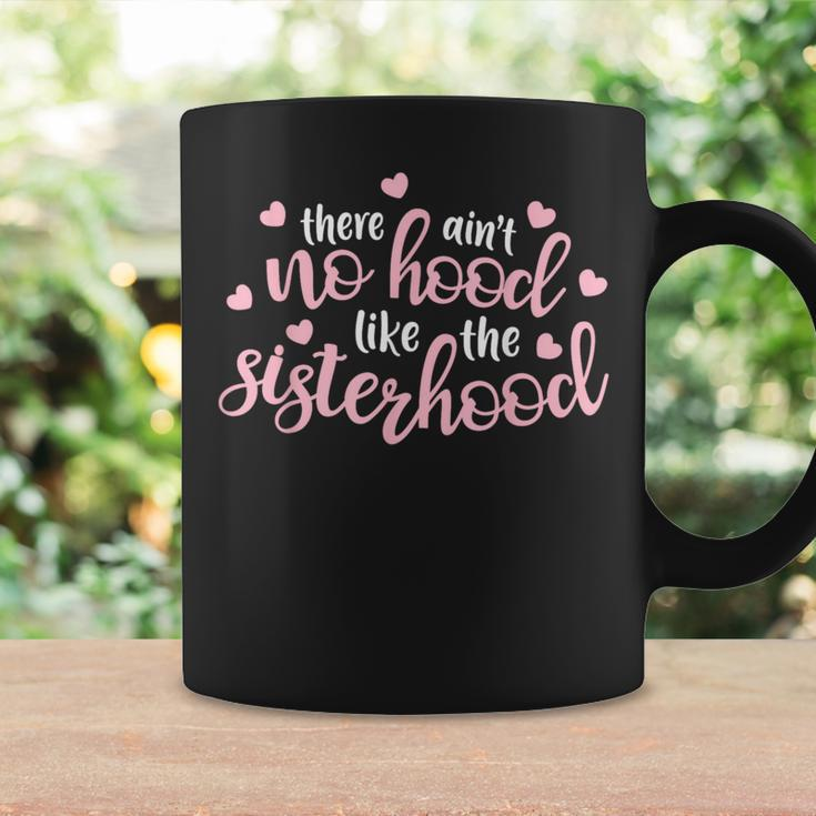 There Ain't No Hood Like The Sisterhood Sister Girl Coffee Mug Gifts ideas
