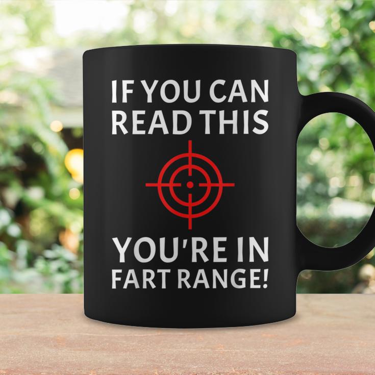 If You Can Read This You're In Fart Range Coffee Mug Gifts ideas