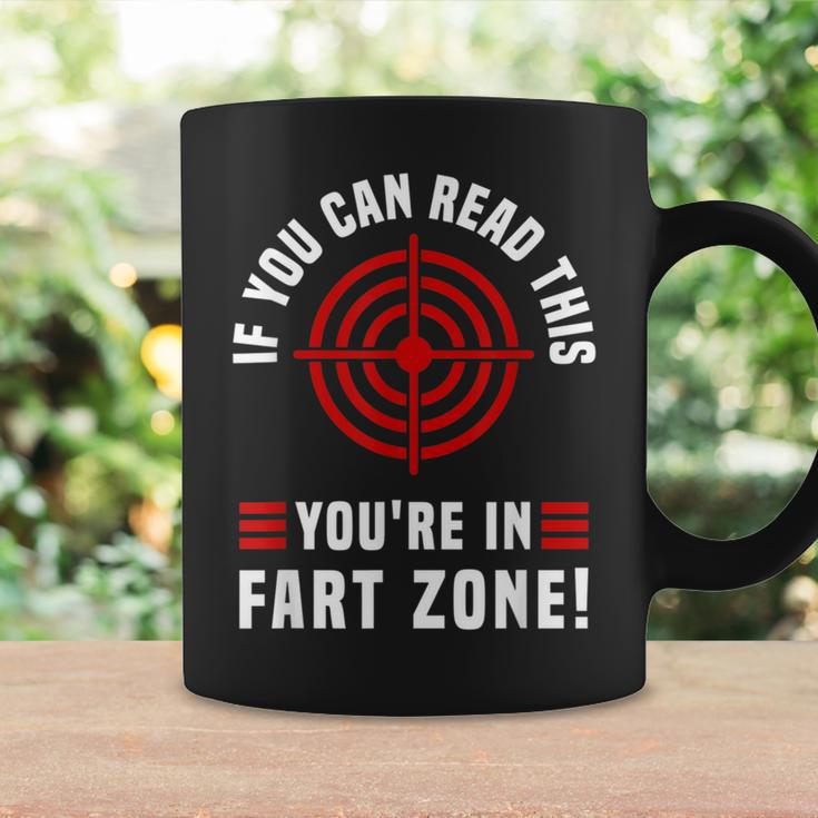If You Can Read This You're In Fart Zone Fart Humor Coffee Mug Gifts ideas