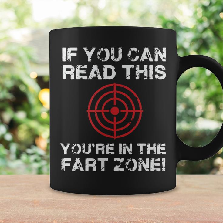 If You Can Read This You're In Fart Zone Quote Humor Coffee Mug Gifts ideas