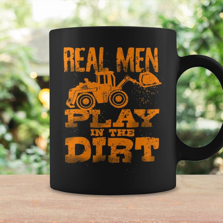 Real Men Play In The Dirt Cute Laborers Excavator Coffee Mug Gifts ideas