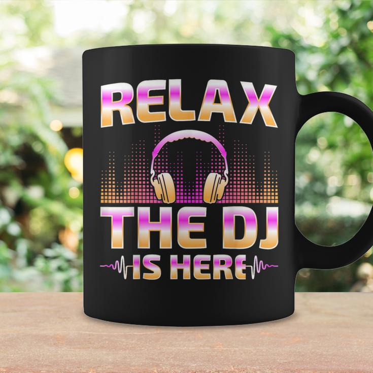 Relax The Dj Is Here Dj Disc Jockey Music Player Dad Coffee Mug Gifts ideas