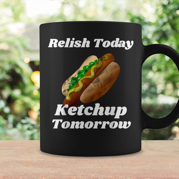 Relish Today Ketchup Tomorrow Hot Dog Backyard Bbq Coffee Mug Gifts ideas