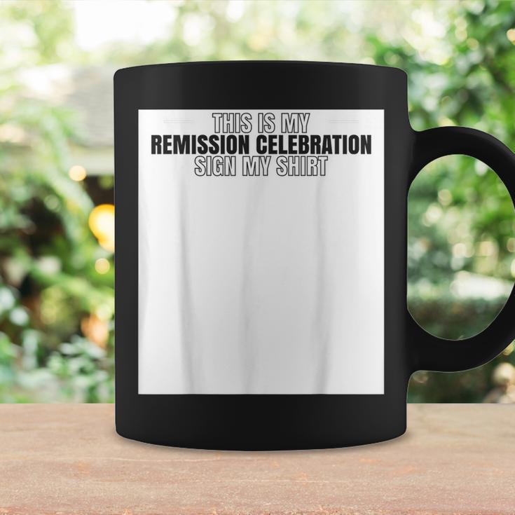 This Is My Remission Celebration Sign My Cancer Coffee Mug Gifts ideas