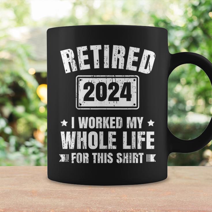 Retired 2024 I Worked My Whole Life For This Retirement Coffee Mug Gifts ideas