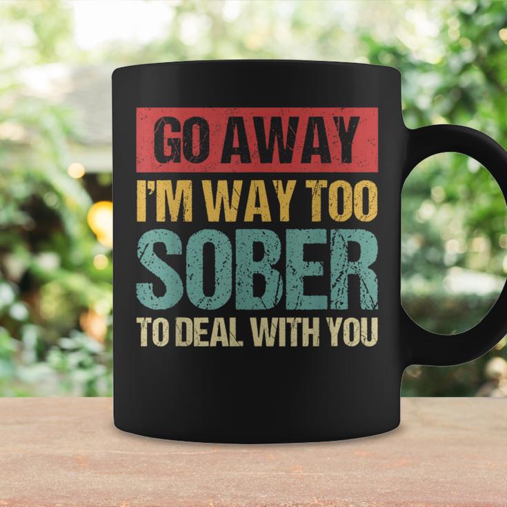 Retro Vintage Go Away I'm Way Too Sober To Deal With You Coffee Mug Gifts ideas