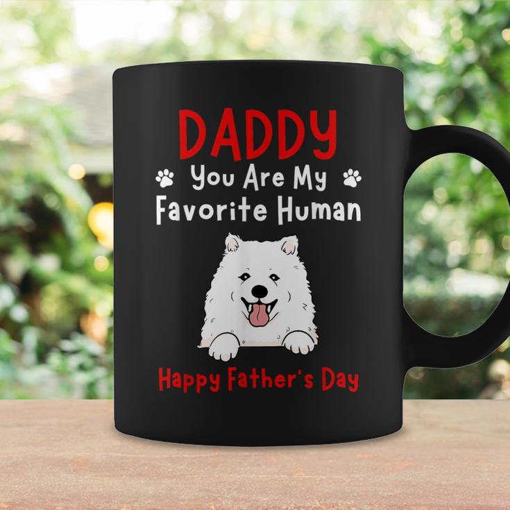 Samoyed Daddy Dad You Are My Favorite Human Father's Day Coffee Mug Gifts ideas