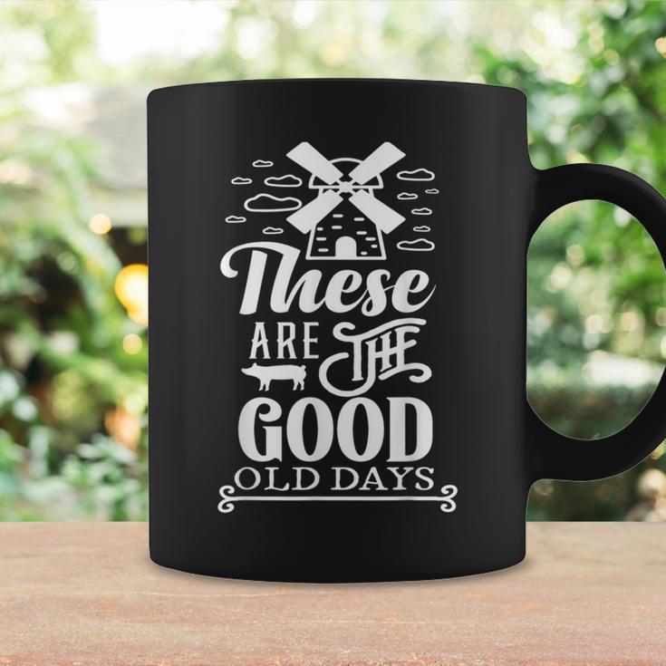 These Are The Good Old Days Coffee Mug Gifts ideas