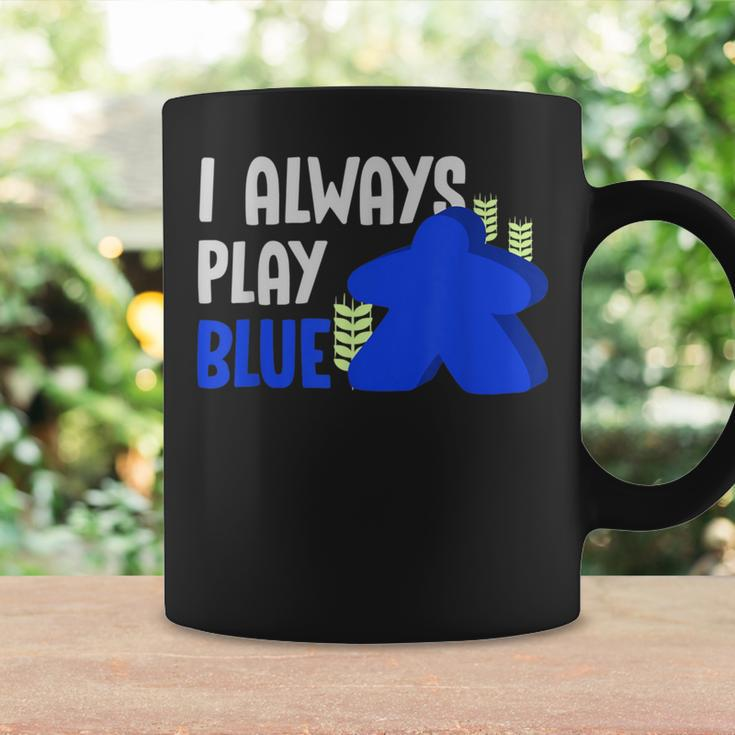 Settlers Board Game Quote I Always Play Blue Meeple Coffee Mug Gifts ideas