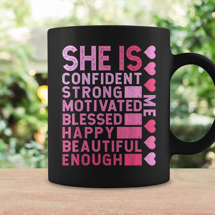 She Is Confident Strong Motivated Happy Beautiful Me Coffee Mug Gifts ideas