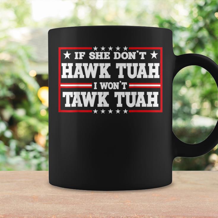 If She Don't Hawk Tush I Won't Tawk Tuah Retro Hawk Tush 24 Coffee Mug Gifts ideas