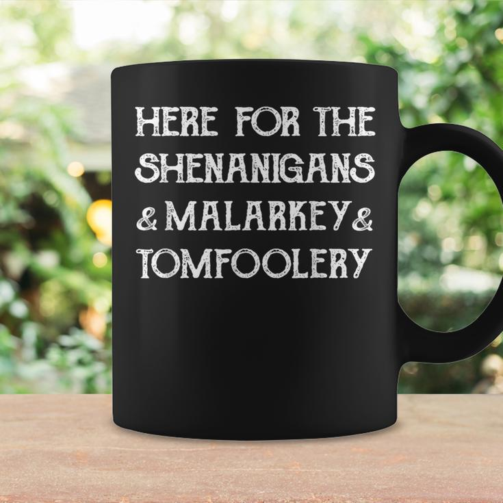 Here For The Shenanigans Malarkey And Tomfoolery St Patrick Coffee Mug Gifts ideas