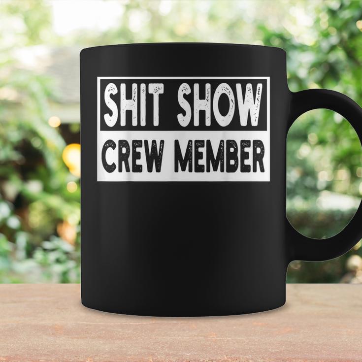 Shit Show Crew Member Employees Friends Family Coffee Mug Gifts ideas