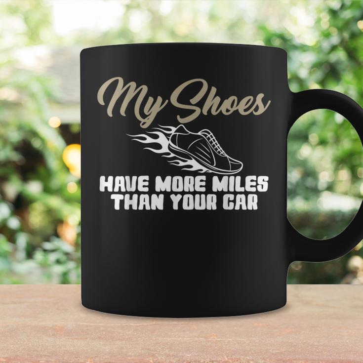My Shoes Have More Miles Than Your Car Gag For Running A Coffee Mug Gifts ideas