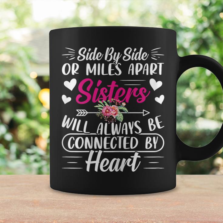 Side By Side Or Miles Apart Sisters Coffee Mug Gifts ideas