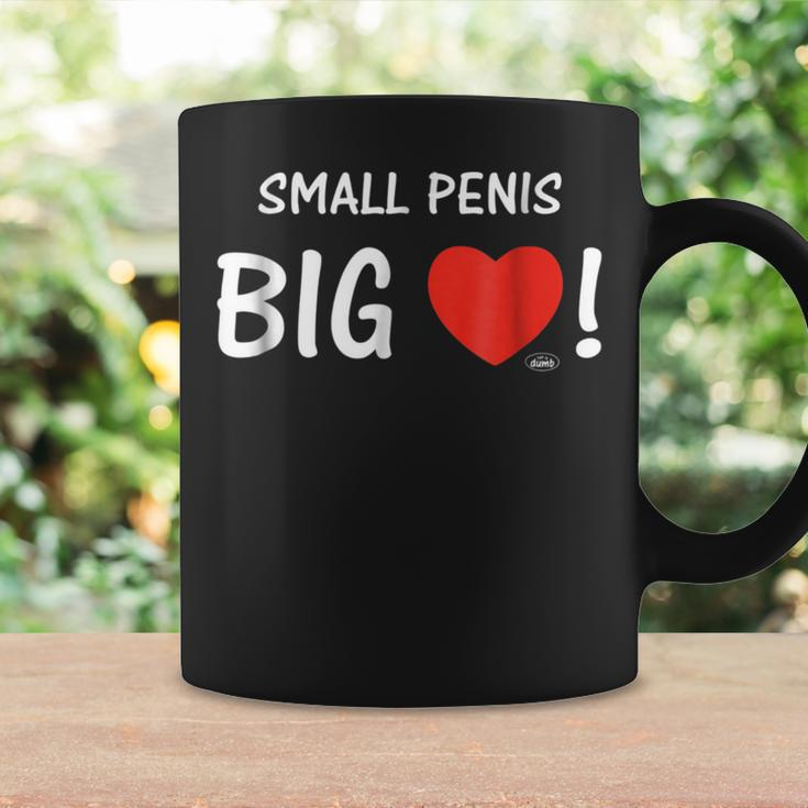 Small Penis Big Heartbachelor Party GagCoffee Mug Gifts ideas