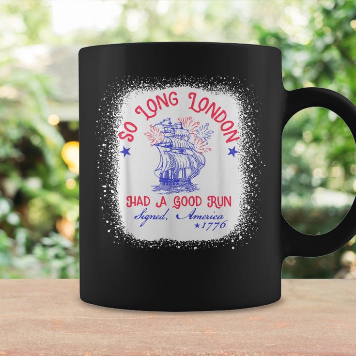 So Long London Had A Good Run 4Th Of July 1776 Coffee Mug Gifts ideas