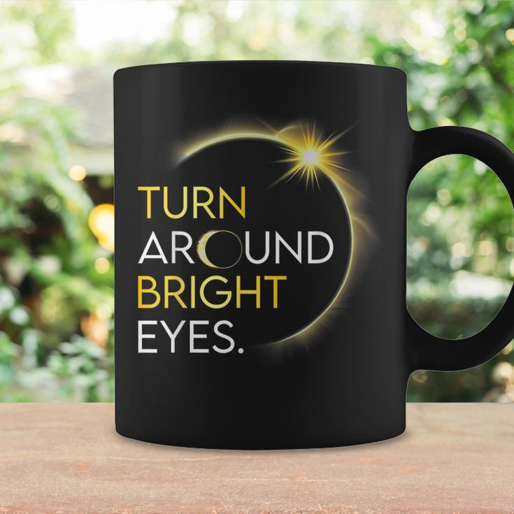 Solar Eclipse 2024 Turn Around Bright Eyes Totality April 8 Coffee Mug Gifts ideas