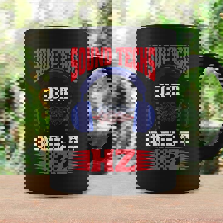 Sound Techs Do It Until It Hz Taza de café Ideas de regalos