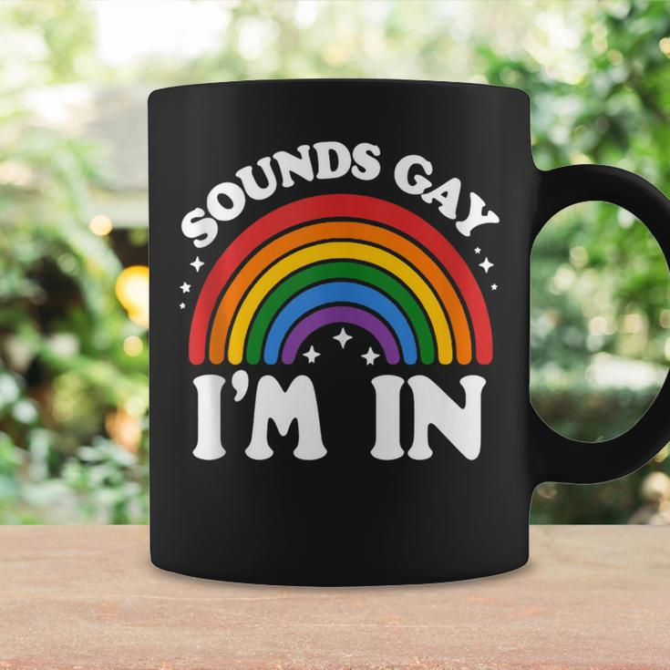 Sounds Gay I'm In Lgbtq Pride Month Coffee Mug Gifts ideas