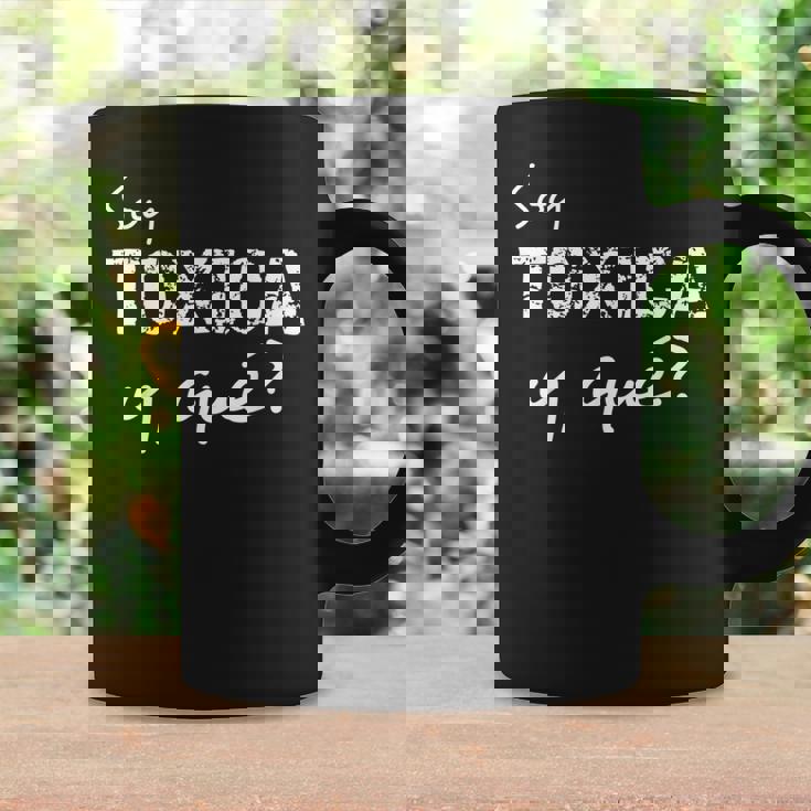 Soy Tóxica Y Qué Lindo Y Sarcástico Para Latinas Feisty Taza de café Ideas de regalos