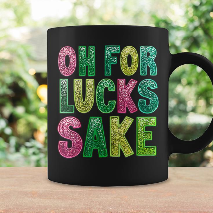St Patrick's Oh For Lucks Sake Clover Printed Coffee Mug Gifts ideas