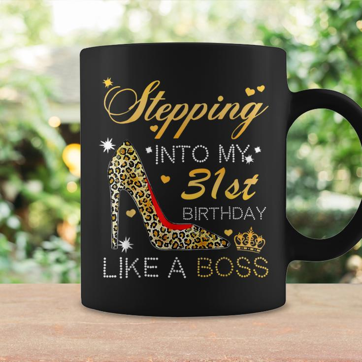 Stepping Into My 31St Birthday Like A Boss Bday Women Coffee Mug Gifts ideas