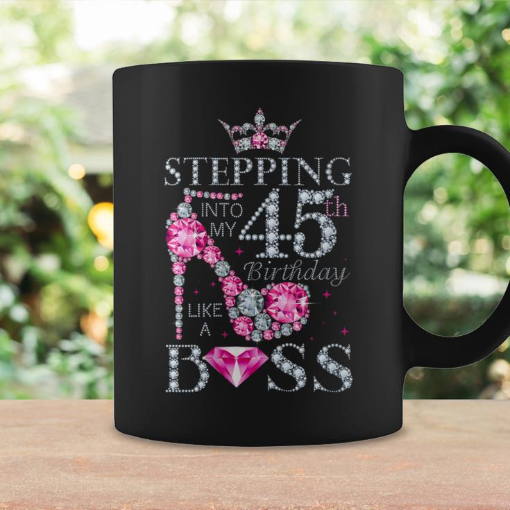 Stepping Into My 45Th Birthday Like A Boss Happy 45 Yrs Old Coffee Mug Gifts ideas