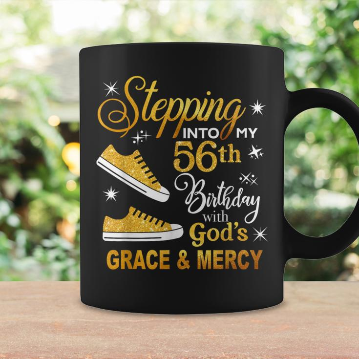 Stepping Into My 56Th Birthday With God's Grace & Mercy Coffee Mug Gifts ideas