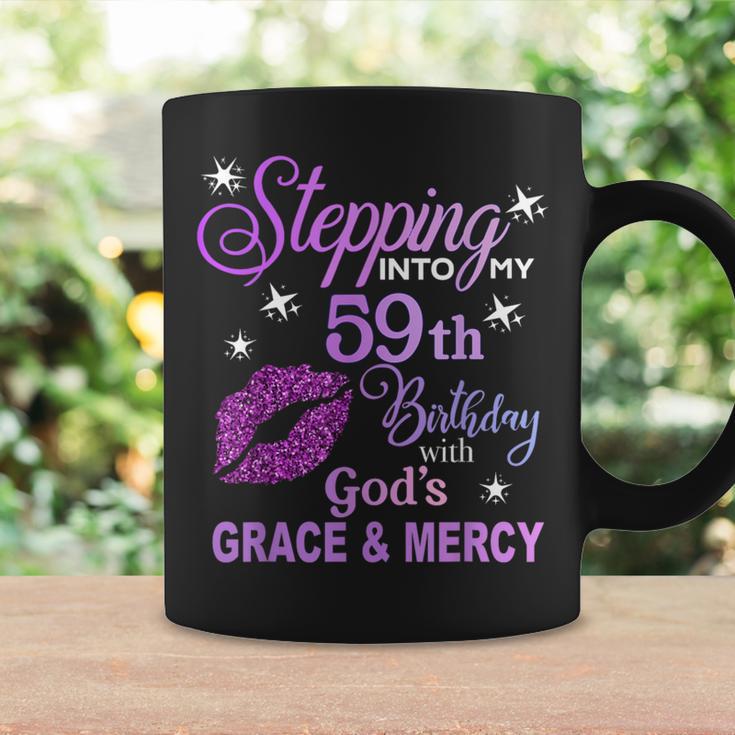 Stepping Into My 59Th Birthday God's Grace & Mercy Coffee Mug Gifts ideas