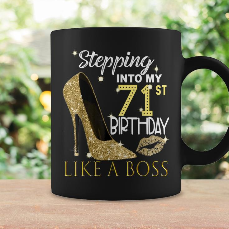 Stepping Into My 71St Birthday Like A Boss Bday Women Coffee Mug Gifts ideas
