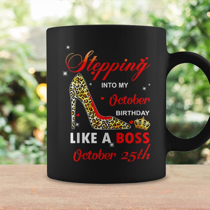 Stepping Into My October Birthday Like A Boss October 25Th Coffee Mug Gifts ideas
