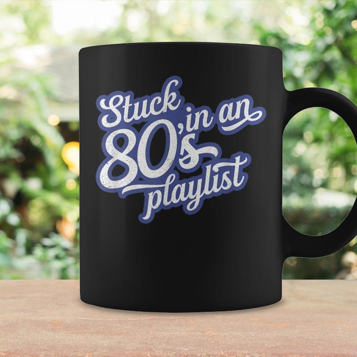 Stuck In An 80'S Playlist Retro Vintage 1980S MusicCoffee Mug Gifts ideas