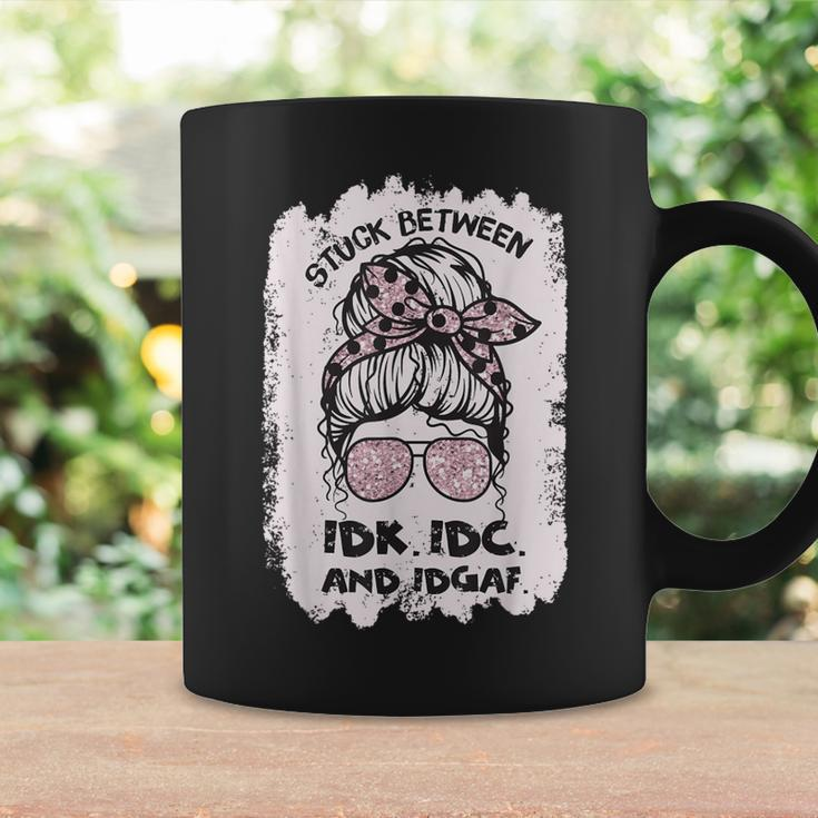 Stuck Between Idk Idc And Idgaf Messy Bun Sunglasses Coffee Mug Gifts ideas