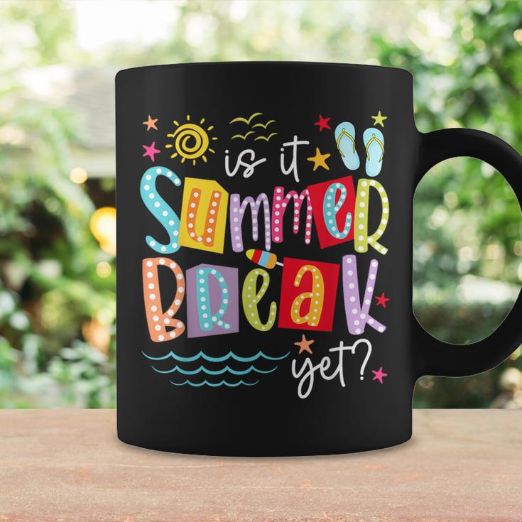 Is It Summer Break Yet Teacher Student Last Day Of School Coffee Mug Gifts ideas