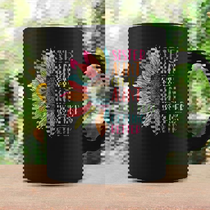 Sunflower Sister Aunt Great Aunt I Just Keep Getting Better Coffee Mug Gifts ideas