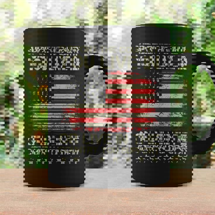 Support The Country You Live In The Country You Support Coffee Mug Gifts ideas