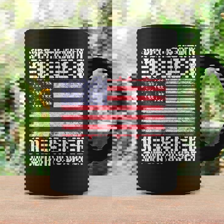Support The Country You Live In The Country You Support Flag Coffee Mug Gifts ideas
