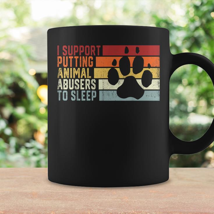I Support Putting Animal Abusers To Sleep Animal Lover Coffee Mug Gifts ideas