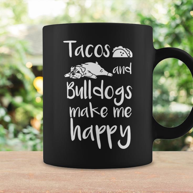 Tacos And Bulldogs Make Me Happy English Bulldog Dog Coffee Mug Gifts ideas