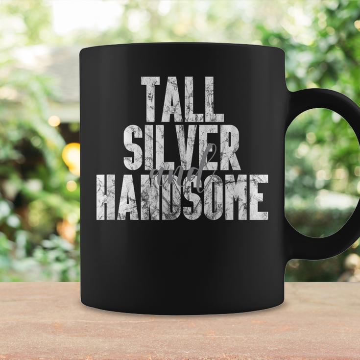 Tall Silver And Handsome Distressed Fathers Day Coffee Mug Gifts ideas