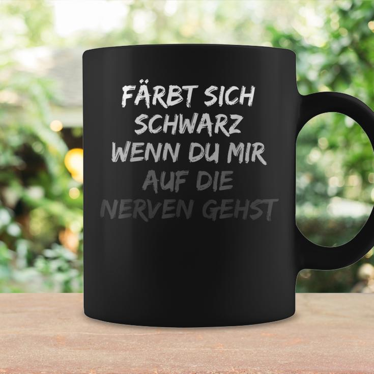 Tarn Sich Schwarz Wenn Du Mir Auf Die Nerven Gehst Text In German Tassen Geschenkideen