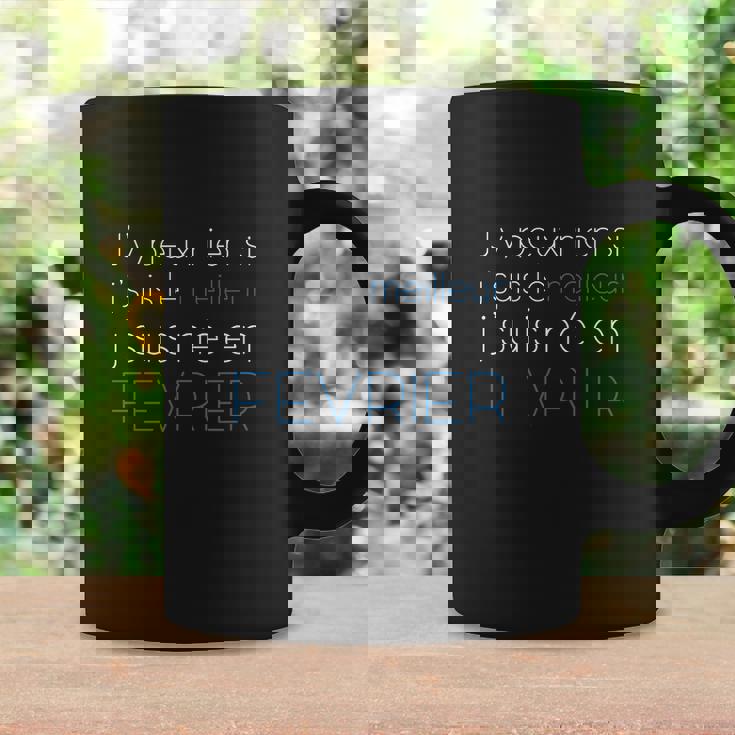 Tasse Février Je Suis le Meilleur, Humour pour Anniversaire Idées cadeaux